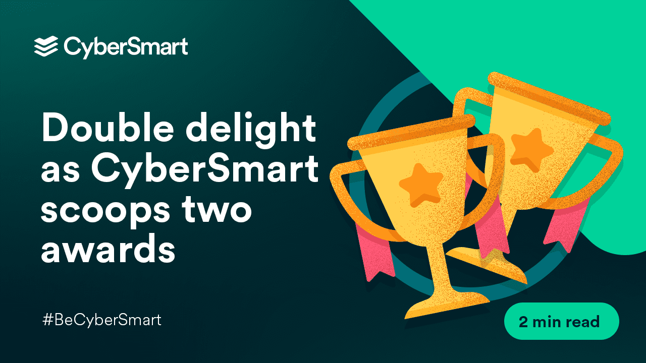 Double delight as CyberSmart scoops two awards