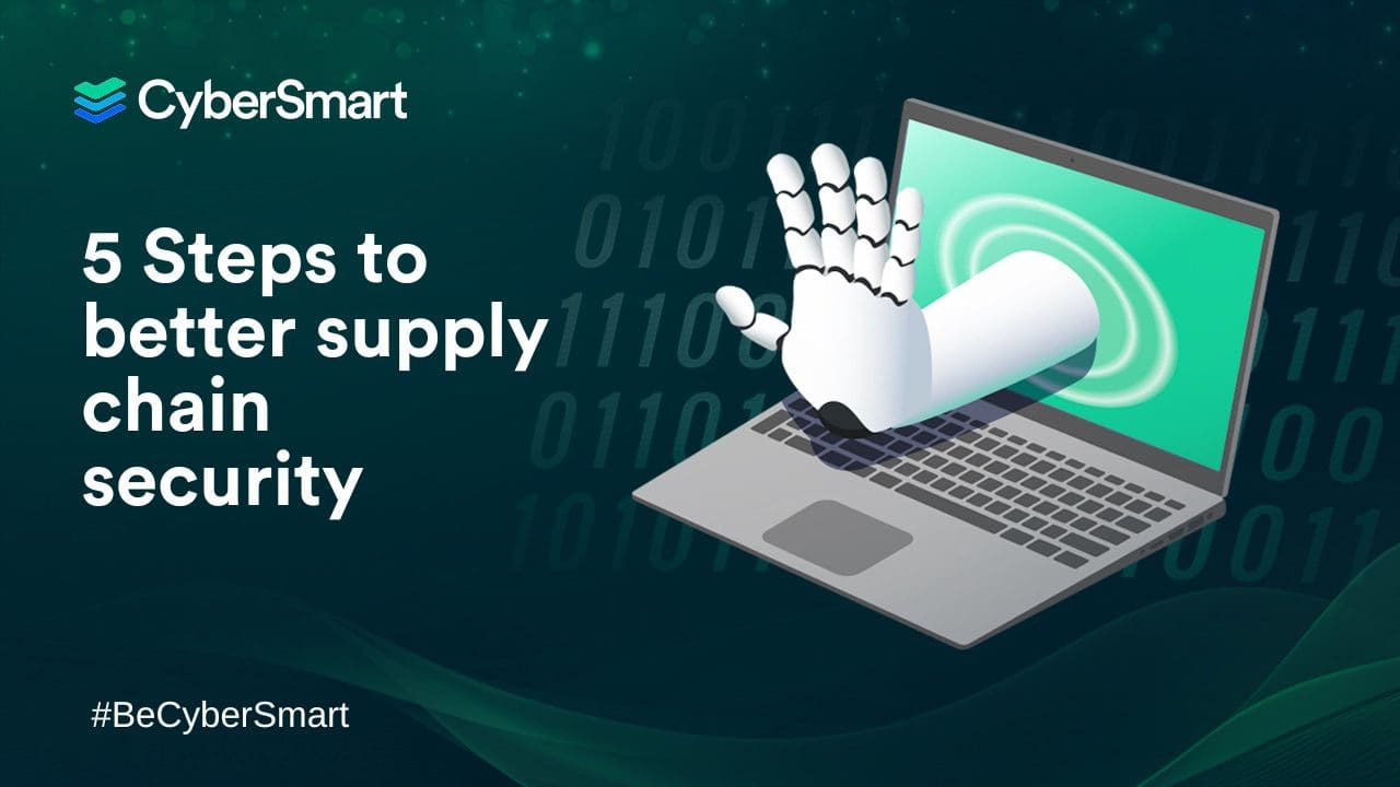 5 steps to better supply chain security