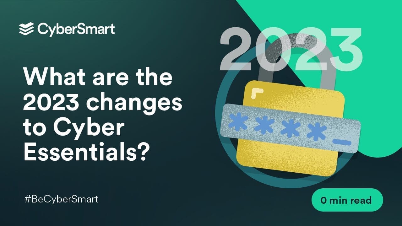 changes to Cyber Essentials