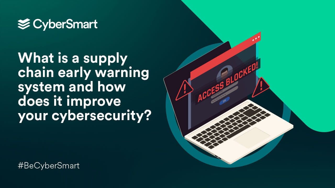 What is a supply chain early warning system and how does it improve your cybersecurity?