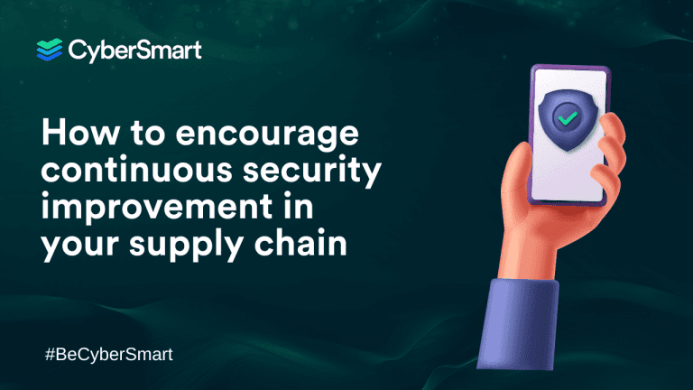 How to encourage continuous security improvement in your supply chain