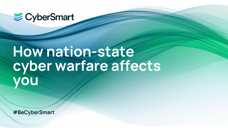 How nation-state cyber warfare affects you