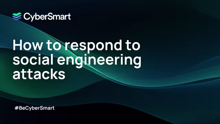 How to respond to social engineering attacks
