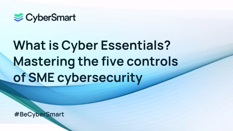 What is Cyber Essentials? Mastering the five controls of SME cybersecurity