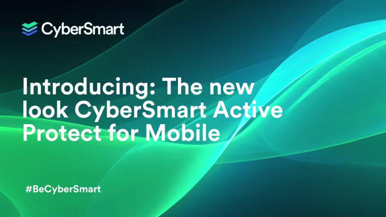 Introducing: The new look CyberSmart Active Protect for Mobile